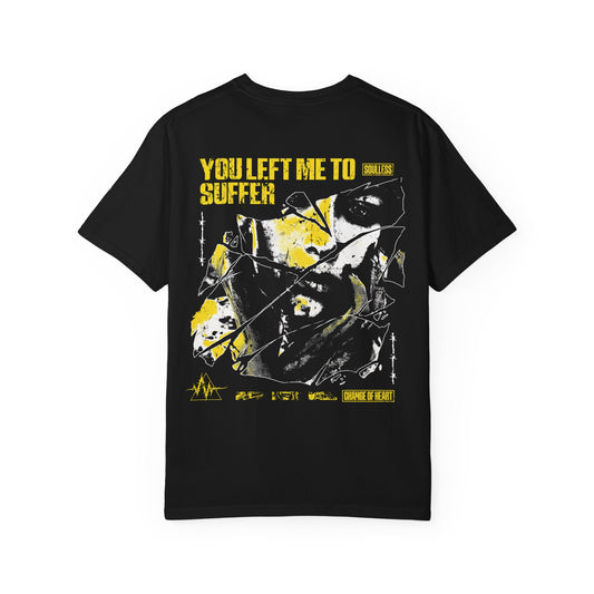 Left to Suffer tee